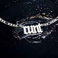 Cunt: Gothic "Cunt" Necklace
